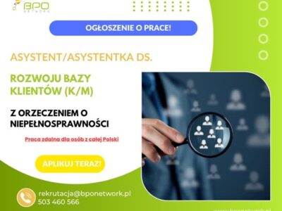 Asystent / Asystentka ds. Rozwoju Bazy Klientów z orzeczeniem o niepełnosprawności - praca zdalna (cała Polska)