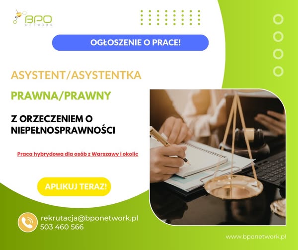 Asystent Prawny /Asystentka Prawna z orzeczeniem o niepełnosprawności - Warszawa/hybrydowo mazowieckie
