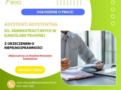 Asystent/Asystentka ds. administracyjnych w kancelarii prawnej z orzeczeniem o niepełnosprawności - Warszawa Śródmieście